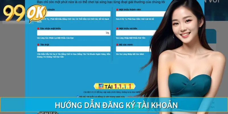 Quá trình đăng ký tài khoản 99OK rất đơn giản, dễ hiểu với người mới