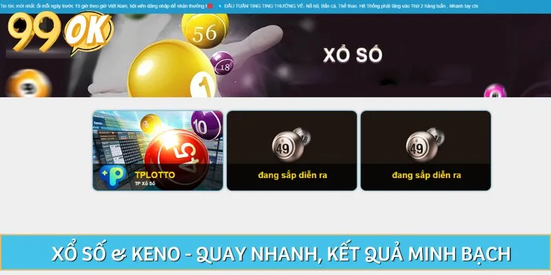 Xổ số & Keno tại đây sở hữu tỷ lệ thưởng hấp dẫn