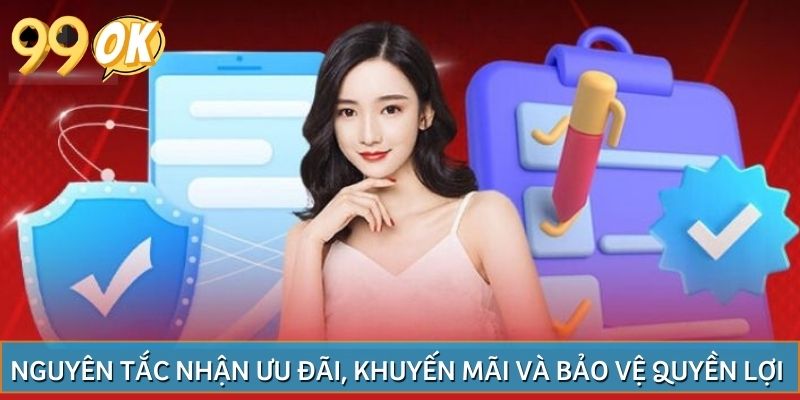 Nguyên tắc nhận ưu đãi, khuyến mãi và bảo vệ quyền lợi của chính mình