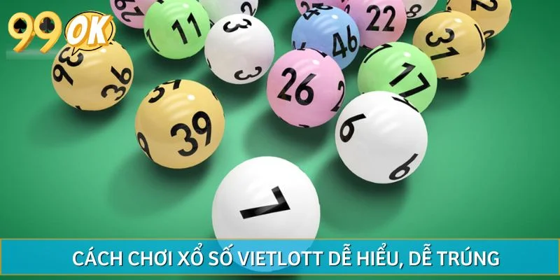 Cách chơi xổ số Vietlott siêu dễ dành cho newbie