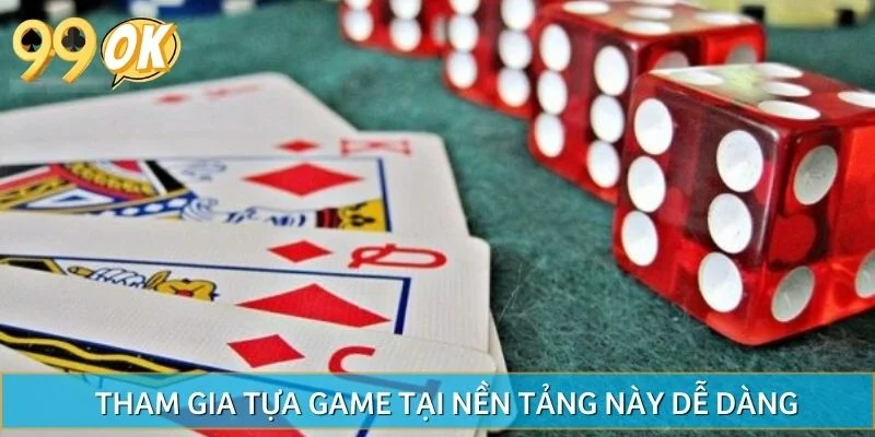 Tham gia tựa game tại nền tảng này dễ dàng