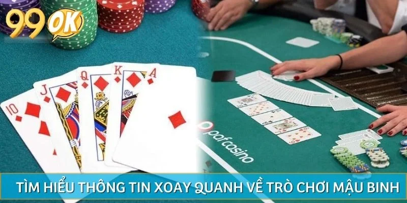 Tìm hiểu thông tin xoay quanh về trò chơi mậu binh