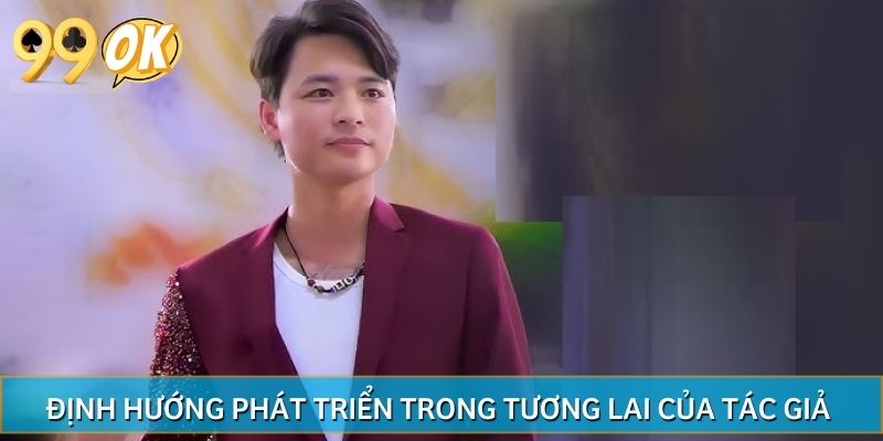 Định hướng phát triển trong tương lai của tác giả