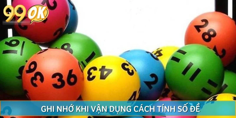 Ghi nhớ khi vận dụng cách tính số đề