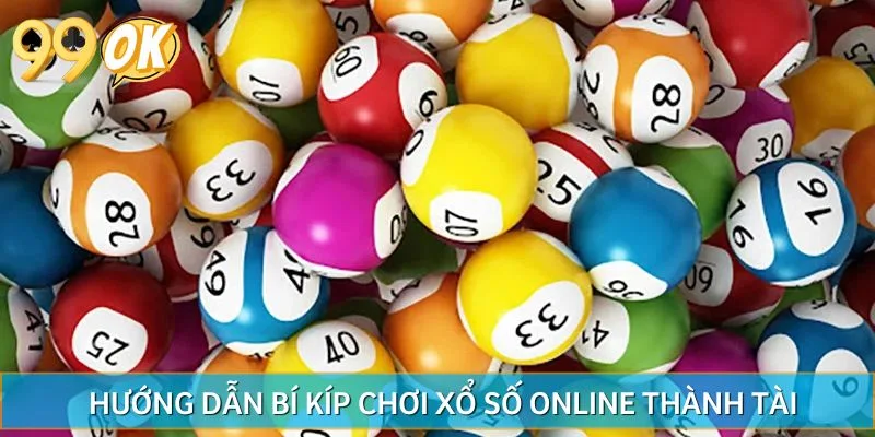 Hướng dẫn bí kíp chơi xổ số online thành tài