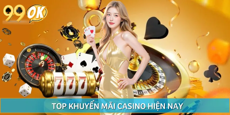 Danh sách khuyến mãi casino hiện hành