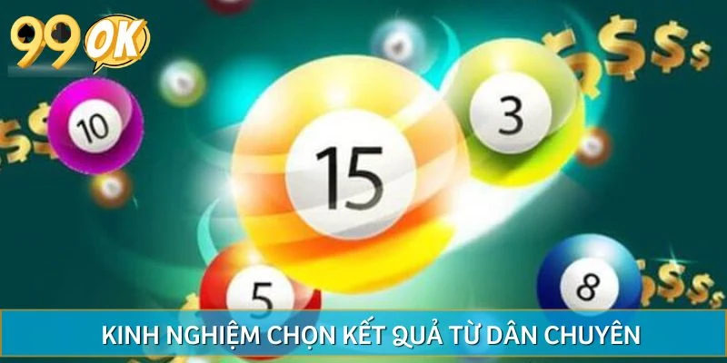 Kinh nghiệm chọn kết quả từ dân chuyên