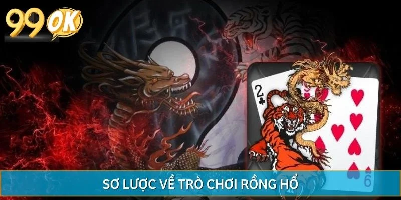 Sơ lược về game rồng hổ hot hit hiện nay