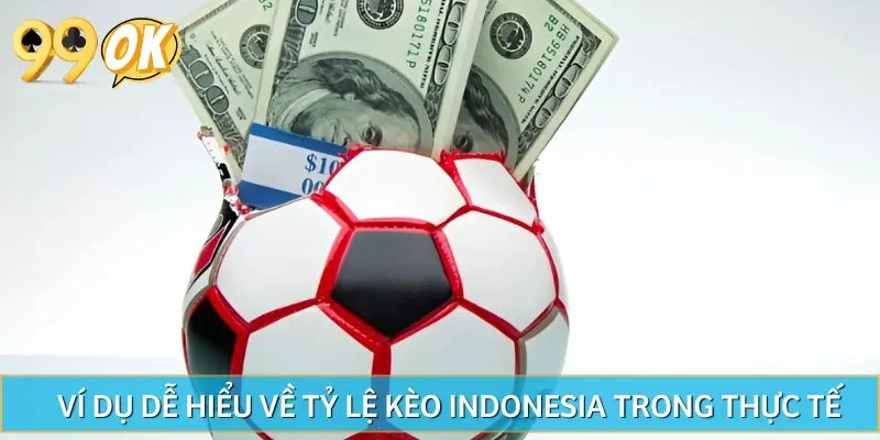 Kèo Indonesia áp dụng quy định tính thắng thua rõ ràng