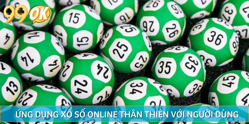 Ứng dụng xổ số online thân thiện với người dùng