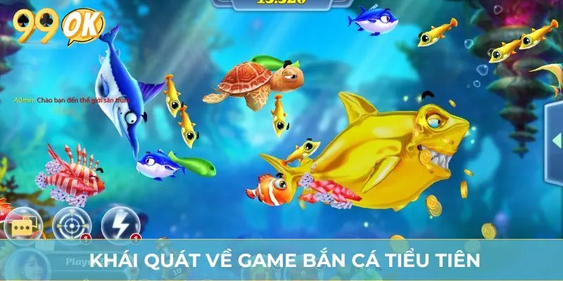 Khái quát về game bắn cá tiểu tiên