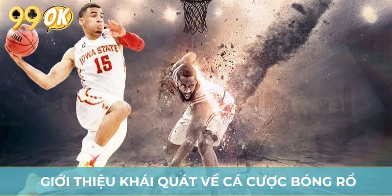 Giới thiệu khái quát về cá cược bóng rổ