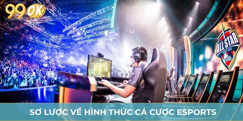 Sơ lược về hình thức cá cược Esports