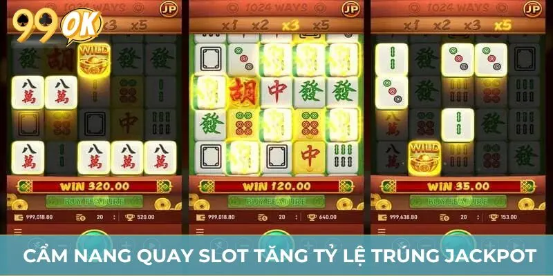 Cẩm nang quay slot tăng tỷ lệ trúng Jackpot