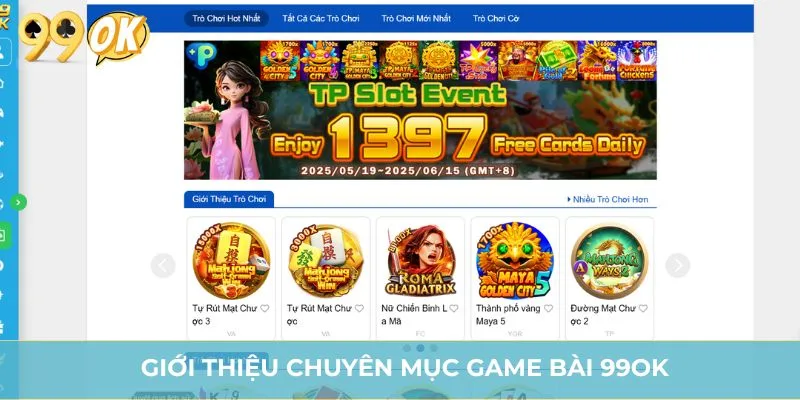 Giới thiệu chuyên mục game bài 99OK