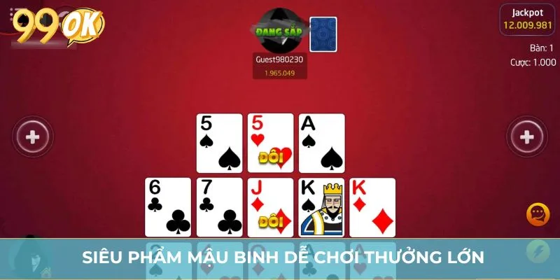 Siêu phẩm Mậu Binh dễ chơi thưởng lớn