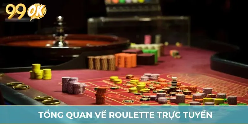 Tổng quan về roulette trực tuyến