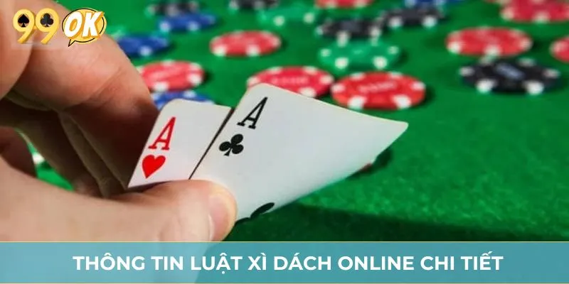 Thông tin luật xì dách online chi tiết