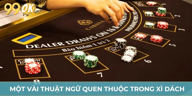 Một vài thuật ngữ quen thuộc trong xì dách